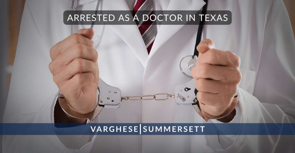 Arrested as a Doctor in Texas