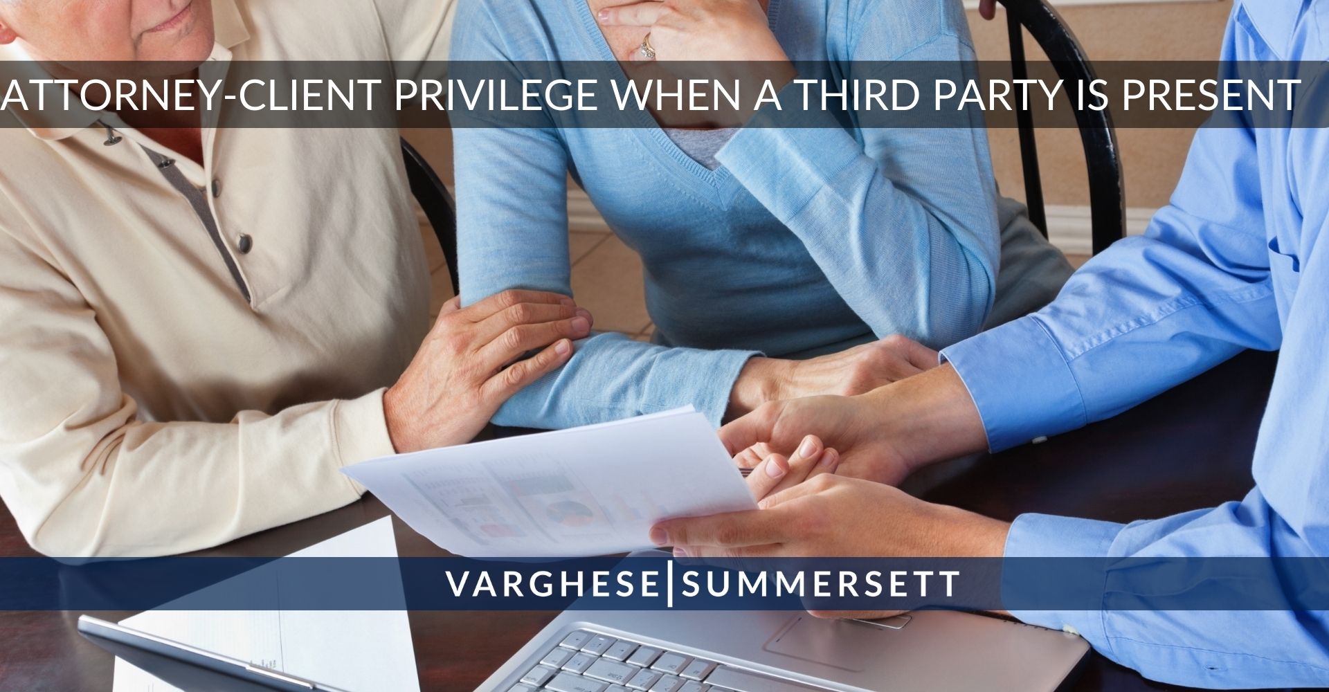Attorney-Client Privilege When a Third Party is Present