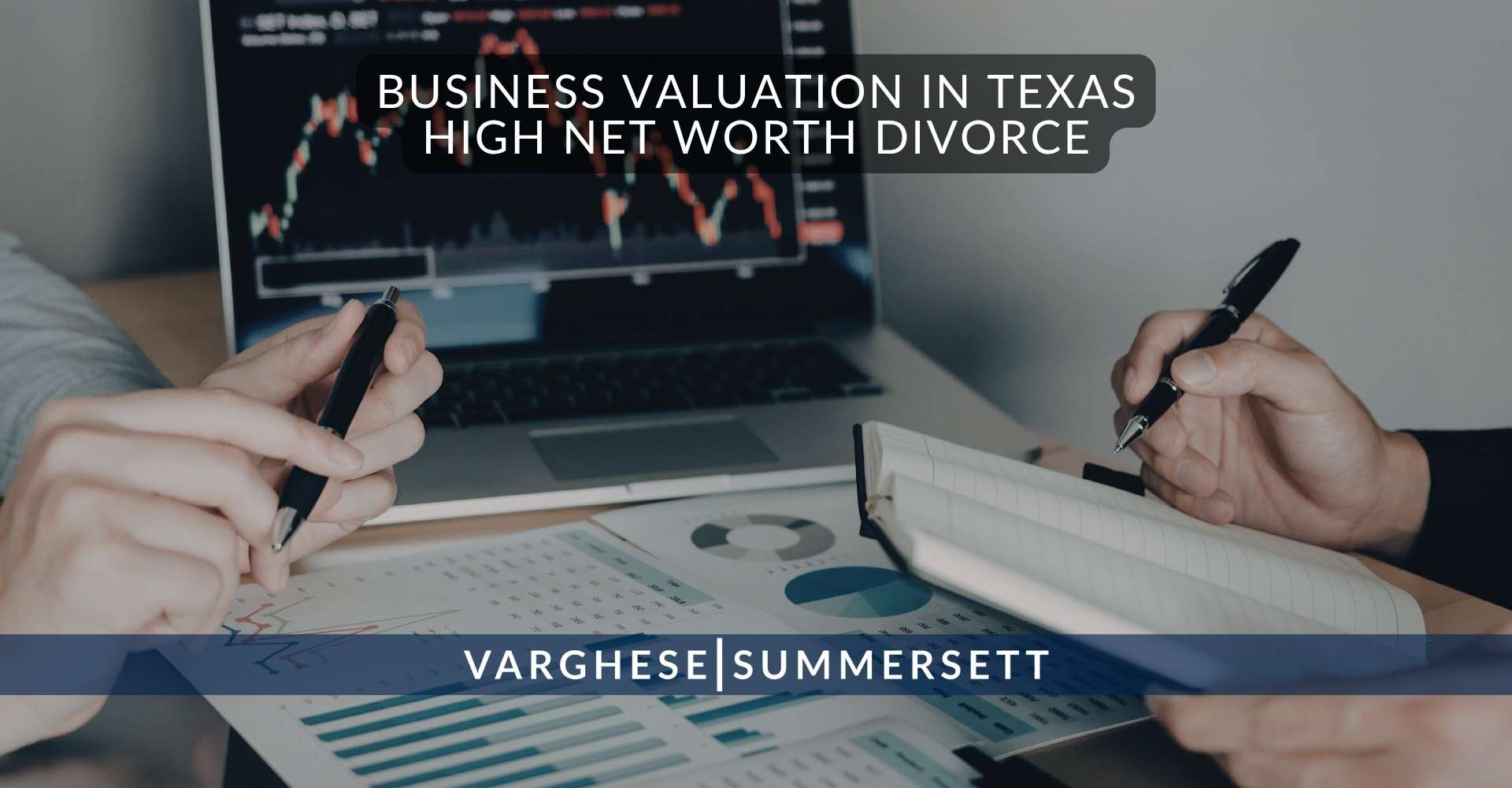 Valoración empresarial en Texas Divorcio de personas con un elevado patrimonio neto