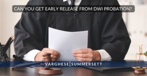Can You Get Early Release from DWI Probation