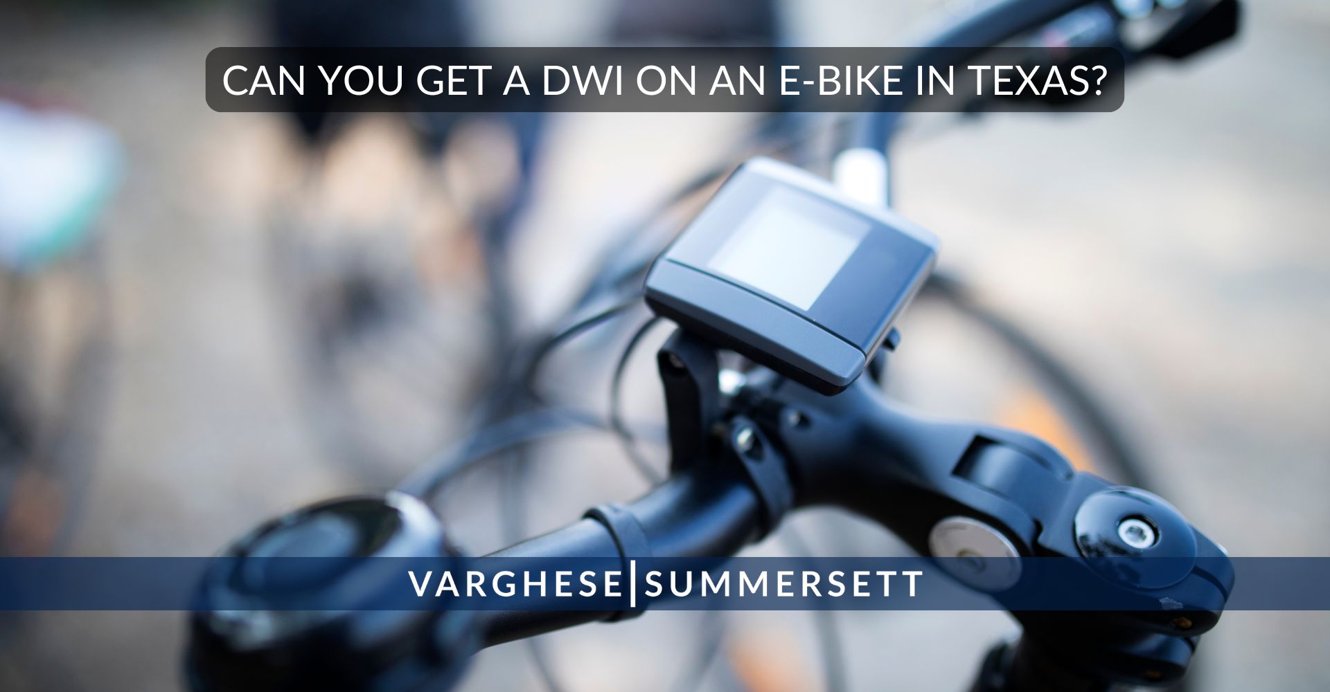 Can You Get a DWI on an E-Bike in Texas?