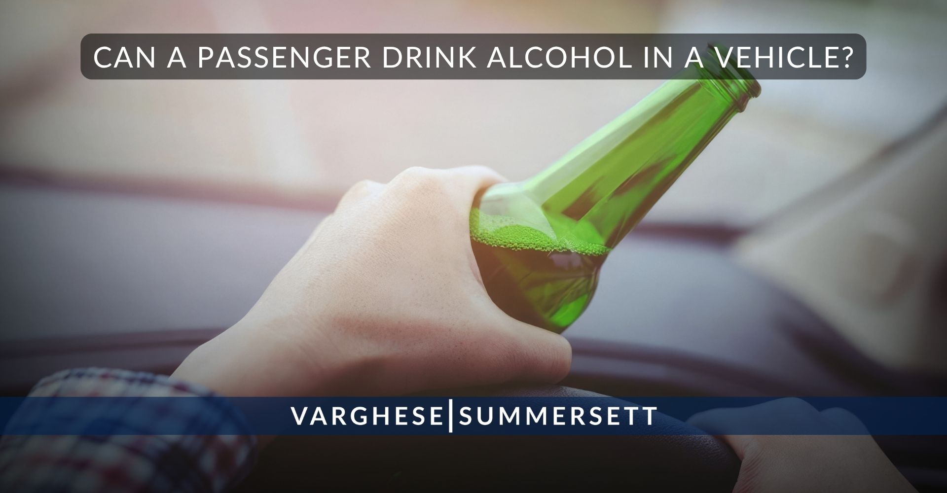 Can a Passenger Drink Alcohol in a Vehicle?
