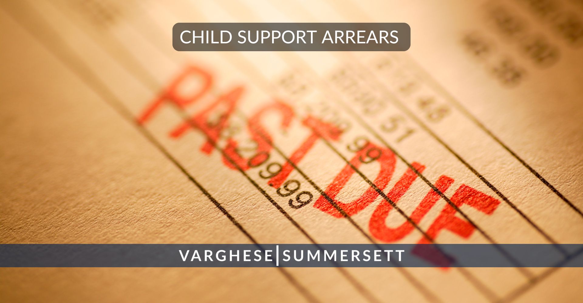 Child Support Arrears 1 | Varghese Summersett Atrasos en la manutención infantil