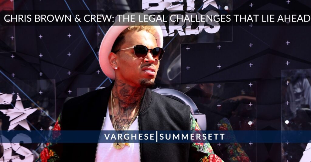 Chris Brown &amp; Crew _ Los retos legales que se avecinan