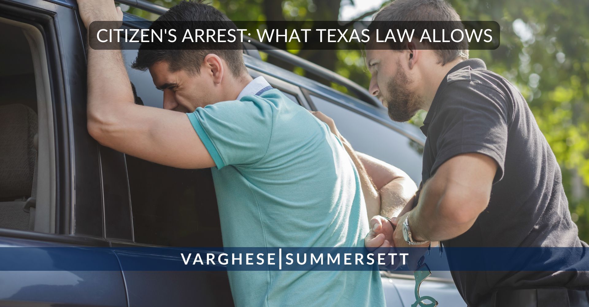 Citizen's Arrest _ What Texas Law Allows