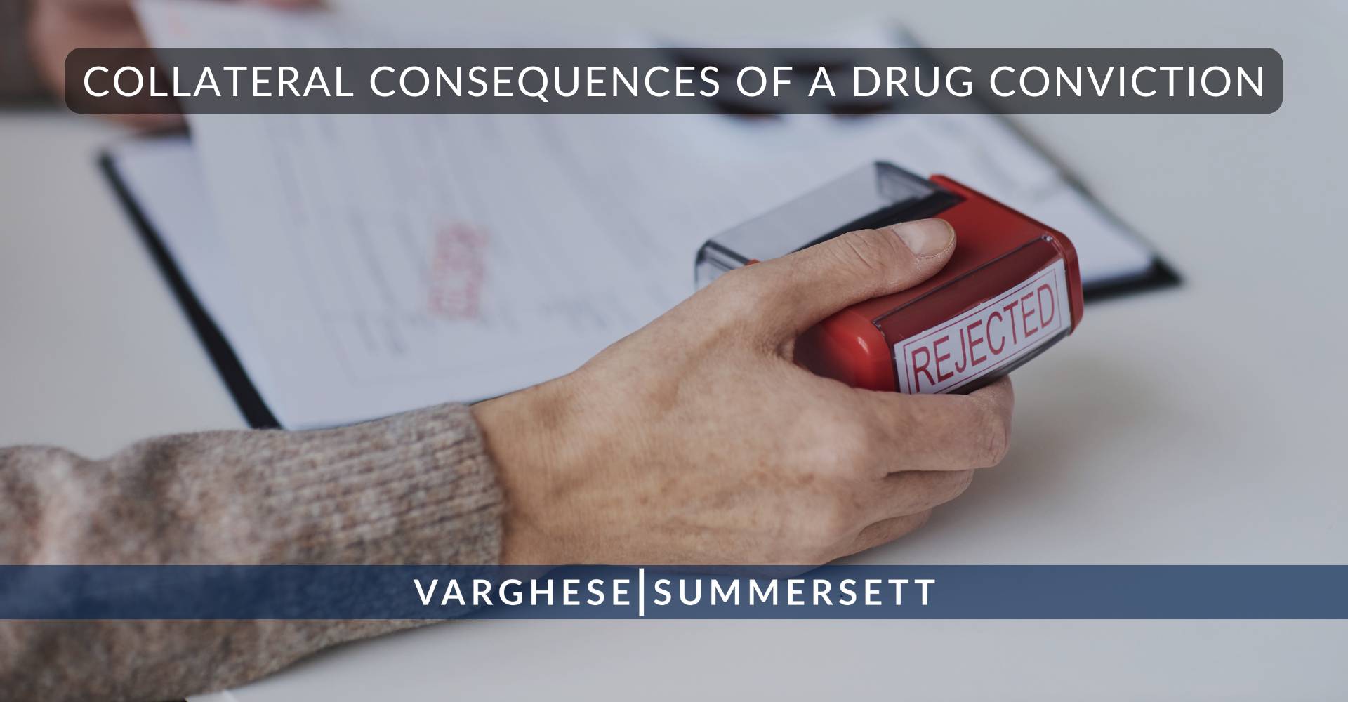Collateral Consequences of a Drug Conviction