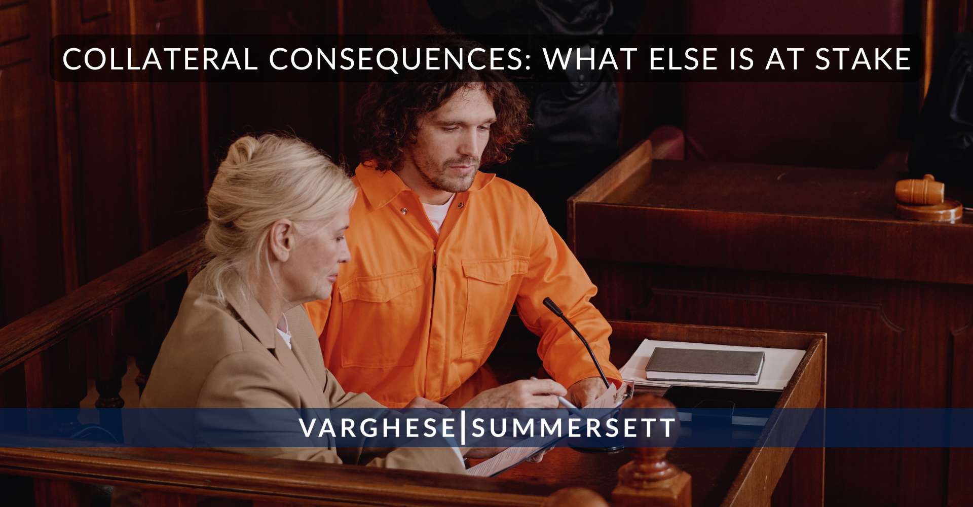 Collateral Consequences: What Else Is at Stake