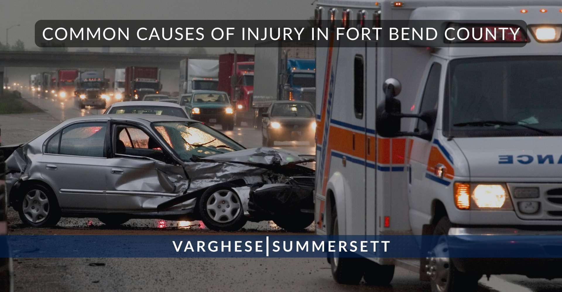 Common Causes of Injury in Fort Bend County | Varghese Summersett Common Causes of Injury in Fort Bend County