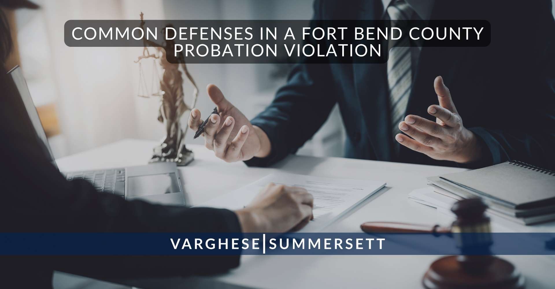 Defensas habituales en un caso de incumplimiento de la libertad condicional en el condado de Fort Bend