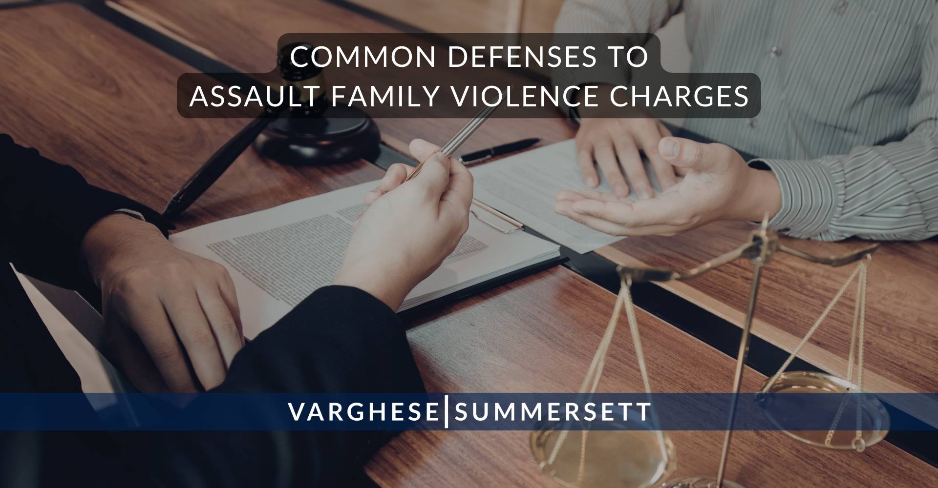 Common Defenses to Assault Family Violence Charges