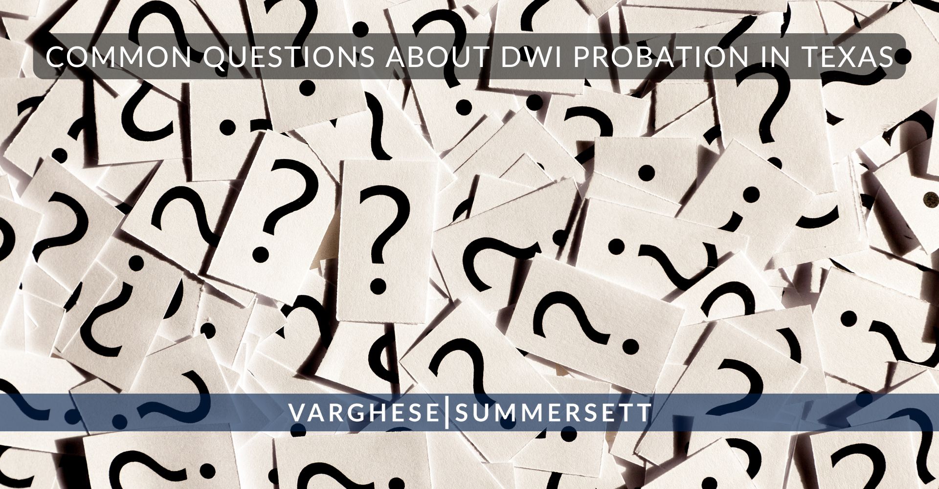Common Questions about DWI Probation in Texas