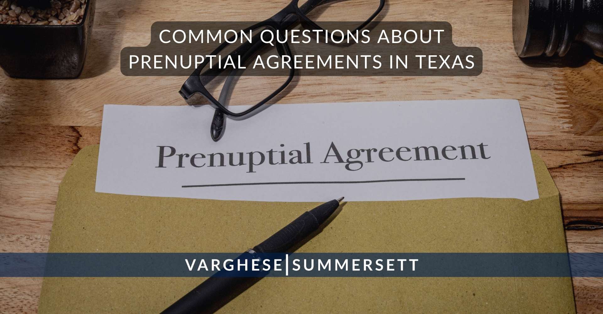 Preguntas frecuentes sobre los acuerdos prenupciales en Texas