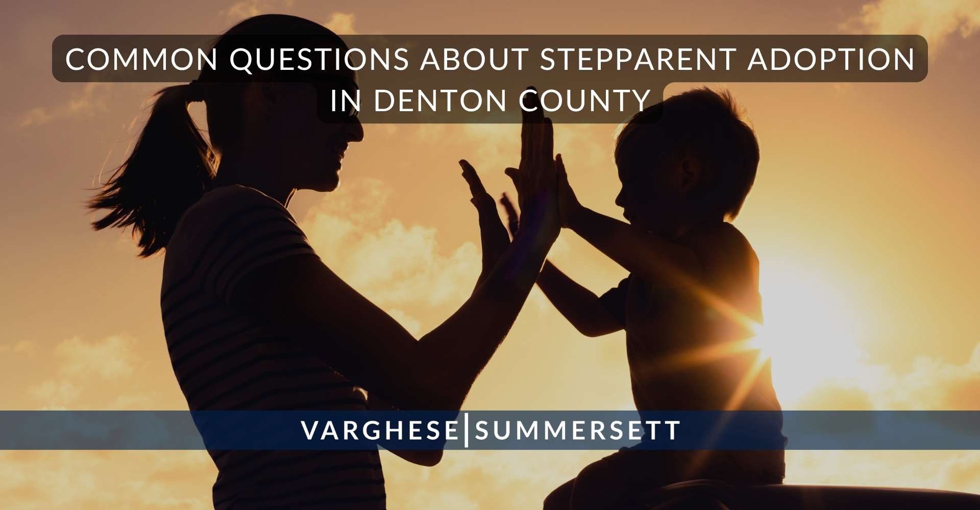 Common Questions About Stepparent Adoption in Denton County