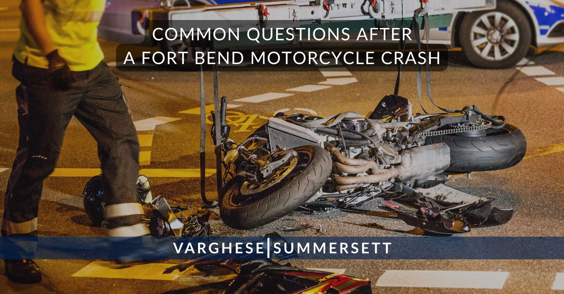 Common Questions After a Fort Bend Motorcycle Crash