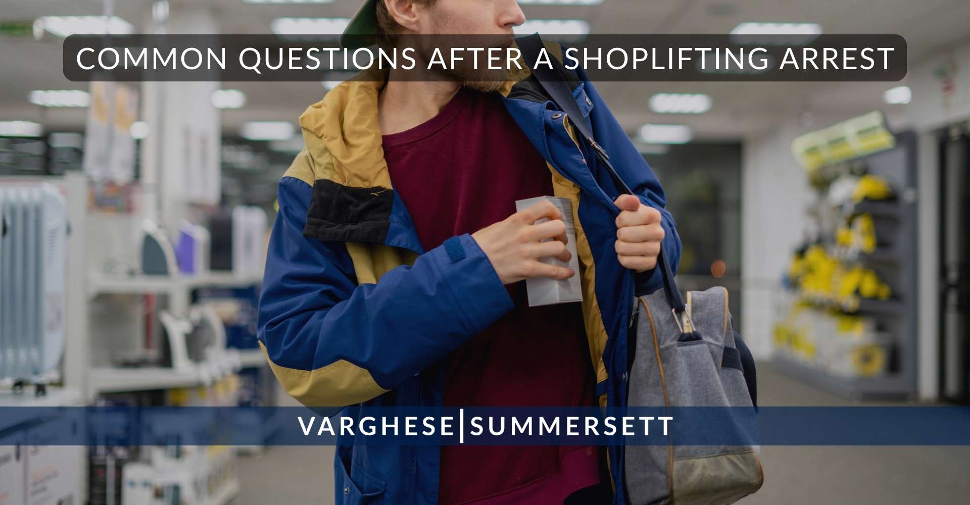 Common Questions After a Shoplifting Arrest