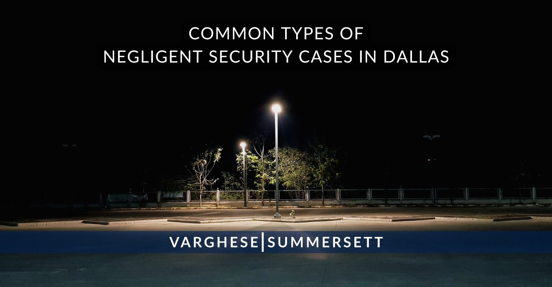 Tipos comunes de casos de negligencia en materia de seguridad en Dallas