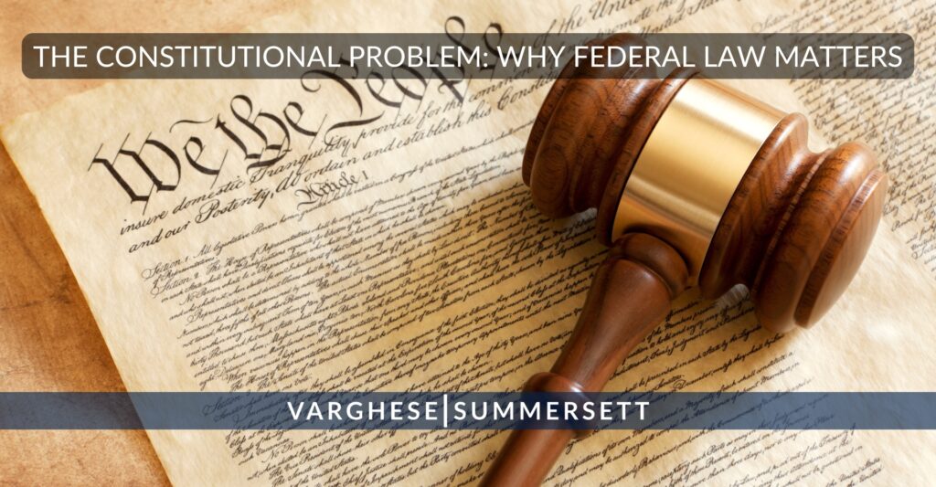 El problema constitucional: por qué es importante la legislación federal