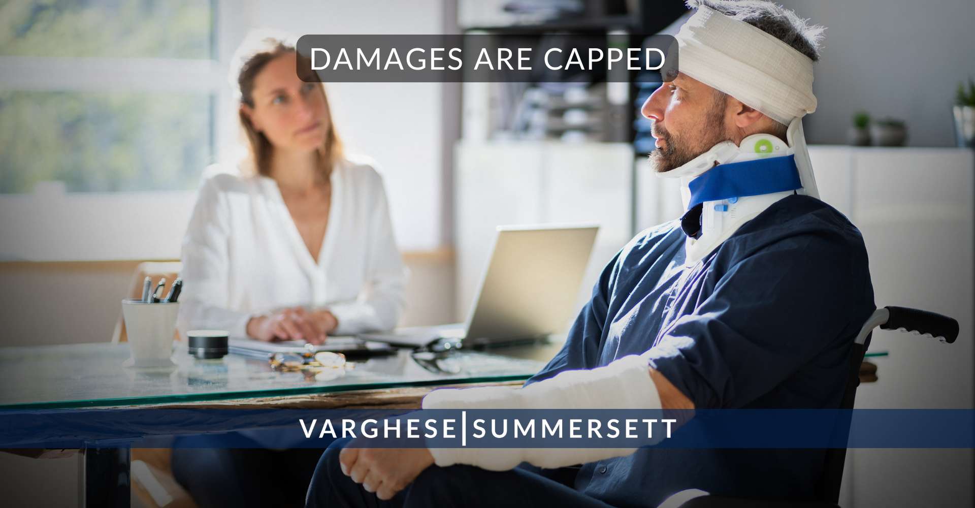 Damages Are Capped | Varghese Summersett Damages Are Capped