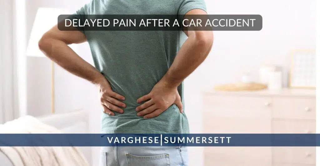 Delayed Pain after a Car Accident