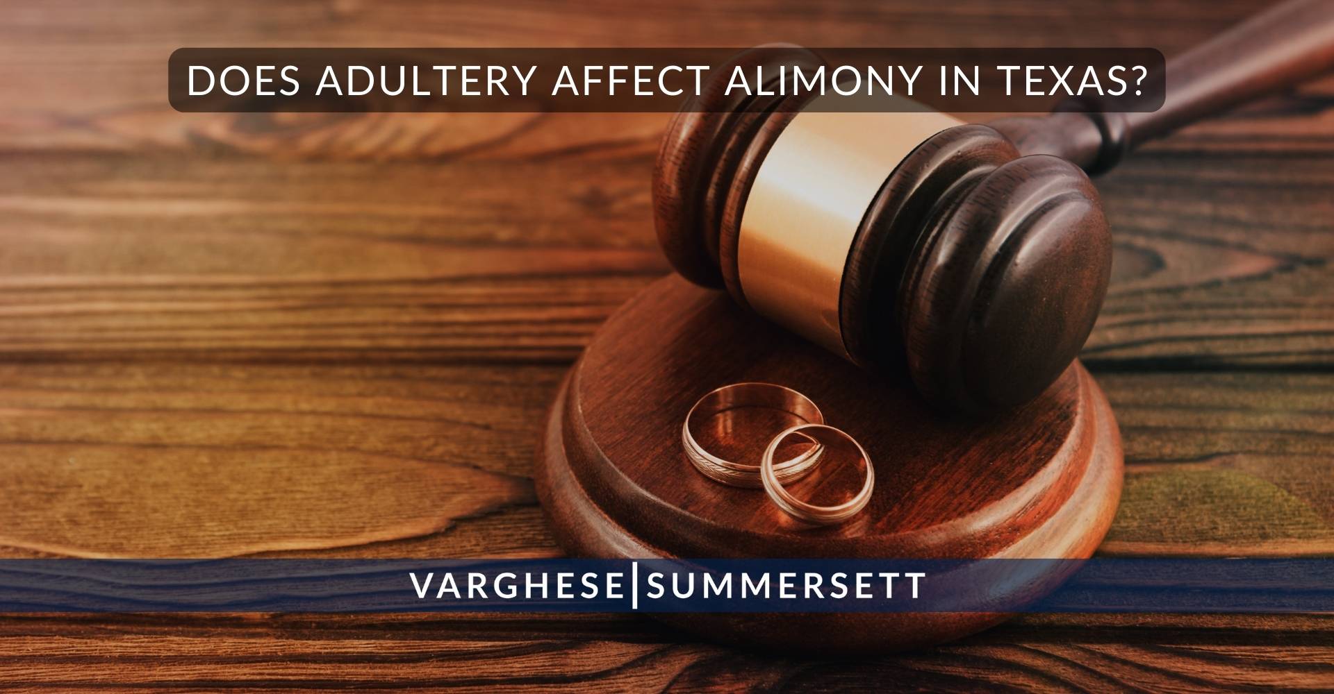 Does Adultery Affect Alimony in | Varghese Summersett Does Adultery Affect Alimony in Texas?