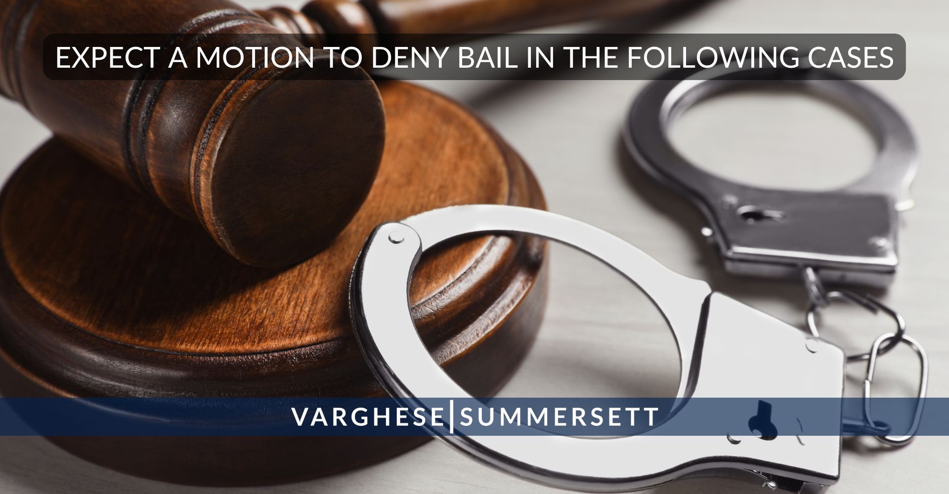 Expect a Motion to Deny Bail in the Following Cases