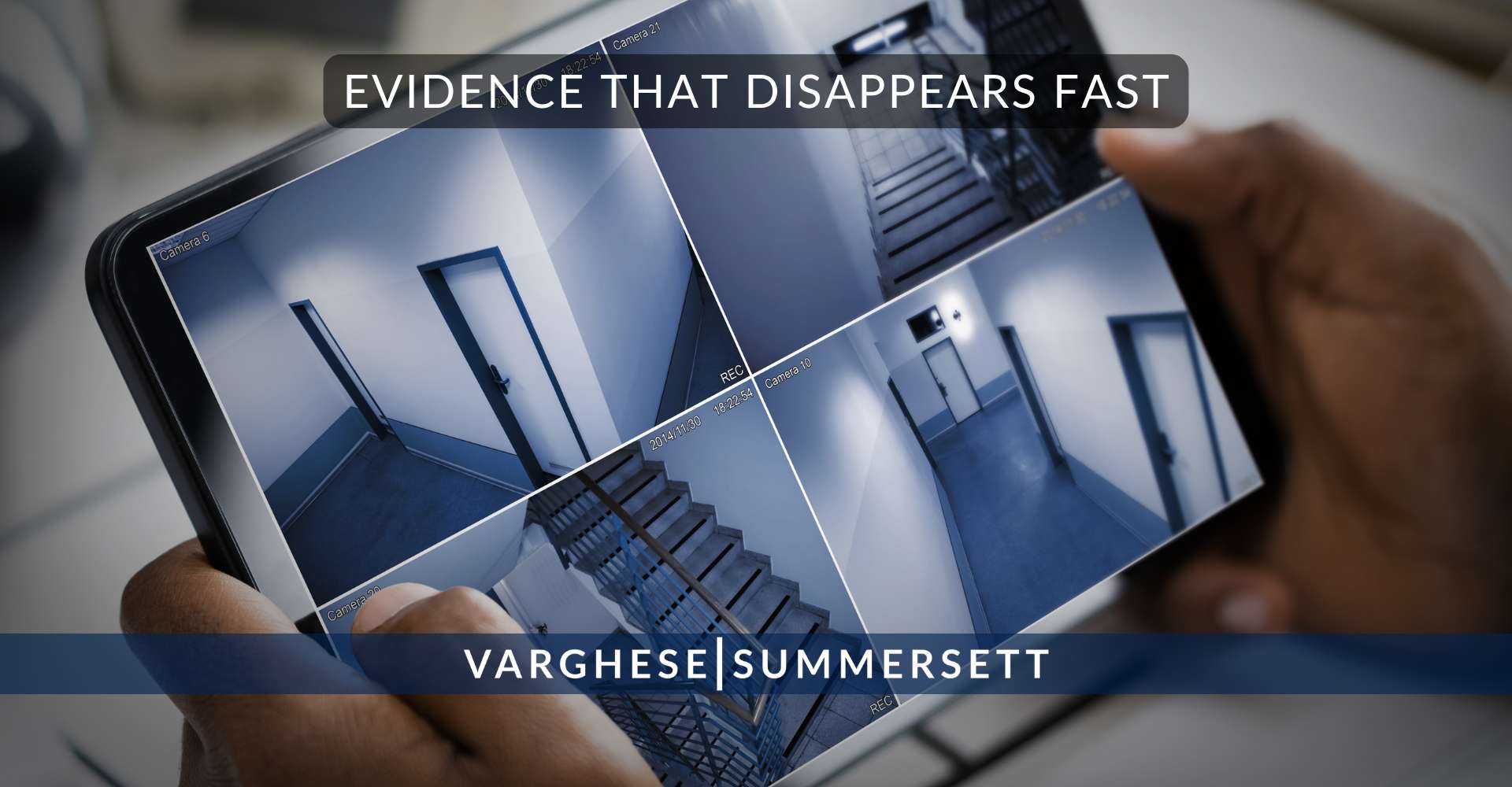 Evidence That Disappears Fast