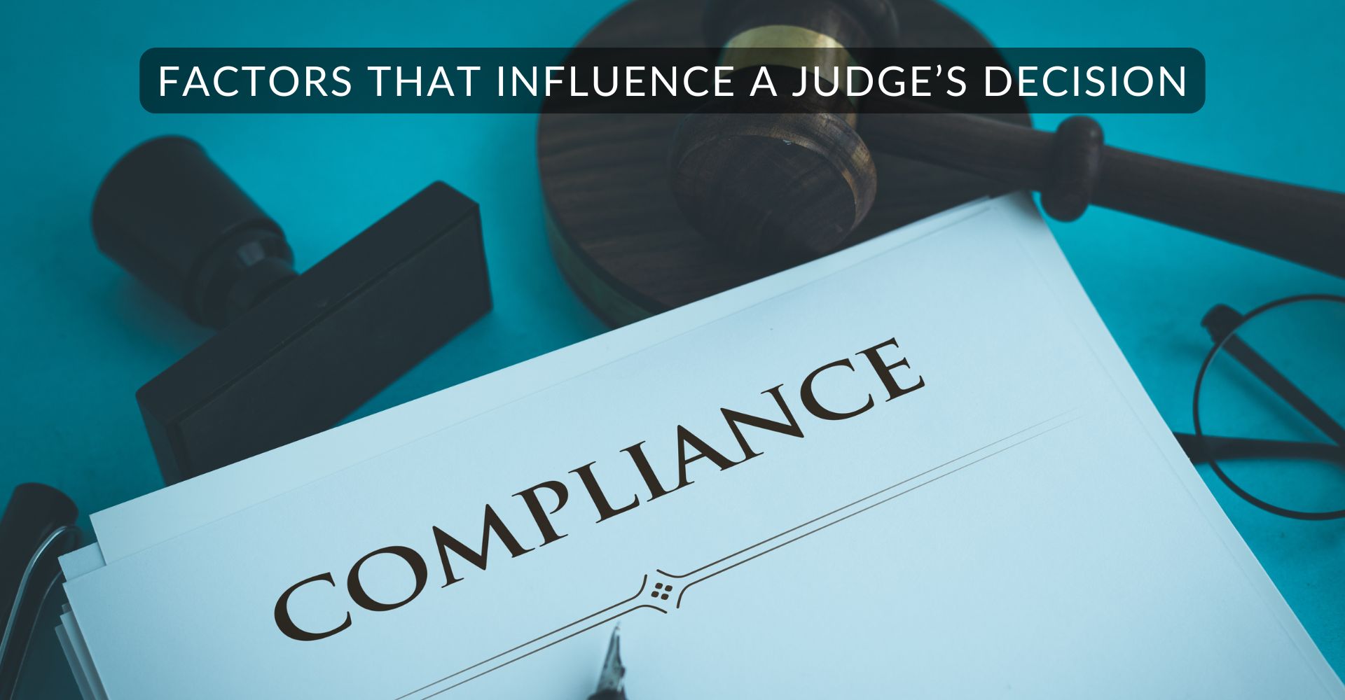 Factors that Influence a Judge's Decision