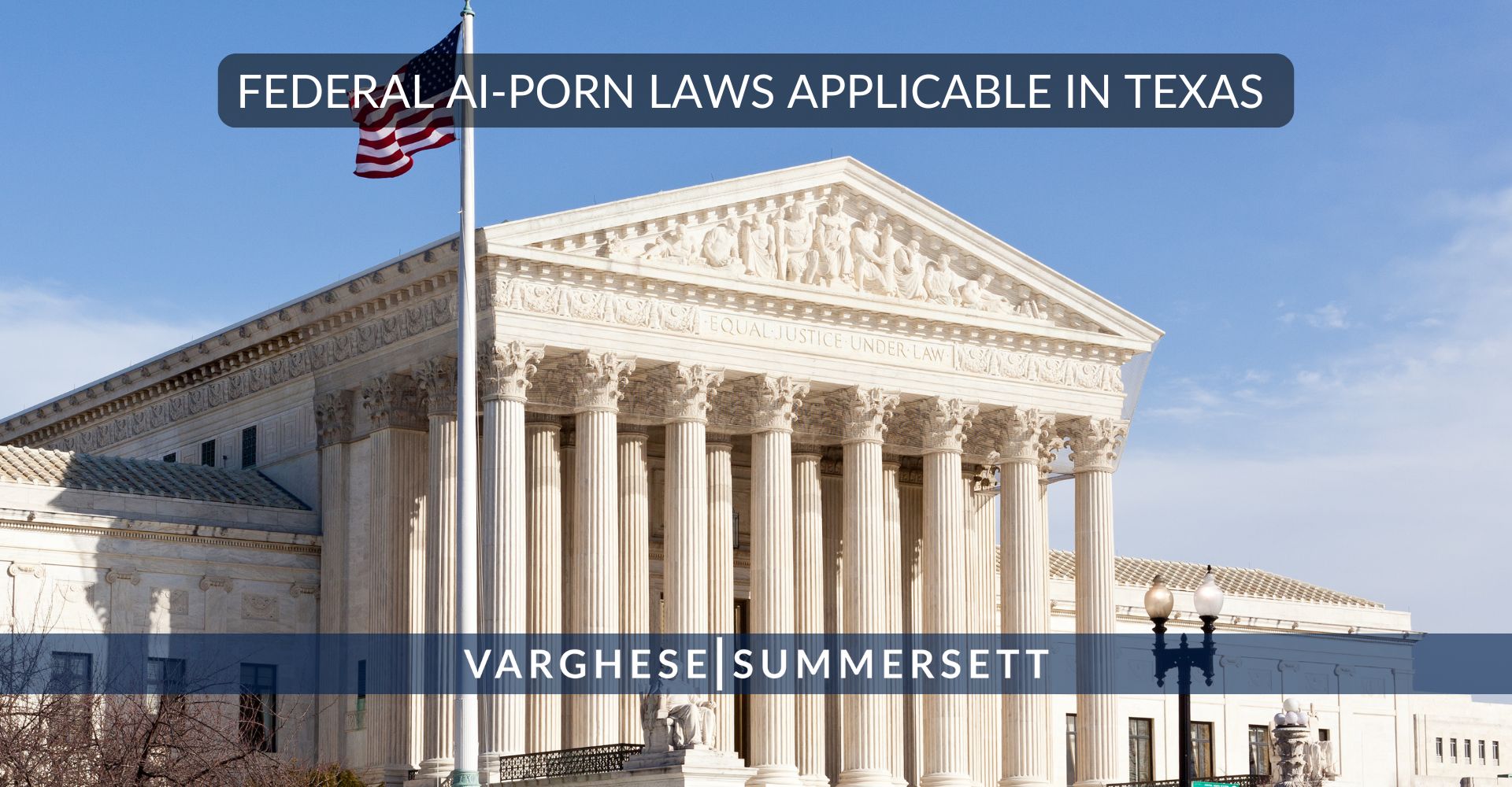 Leyes federales de porno con IA aplicables en Texas