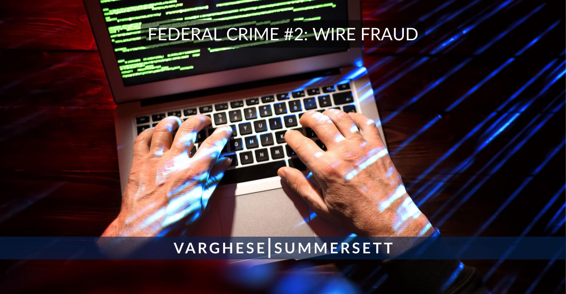 Federal Crime #2: Wire Fraud