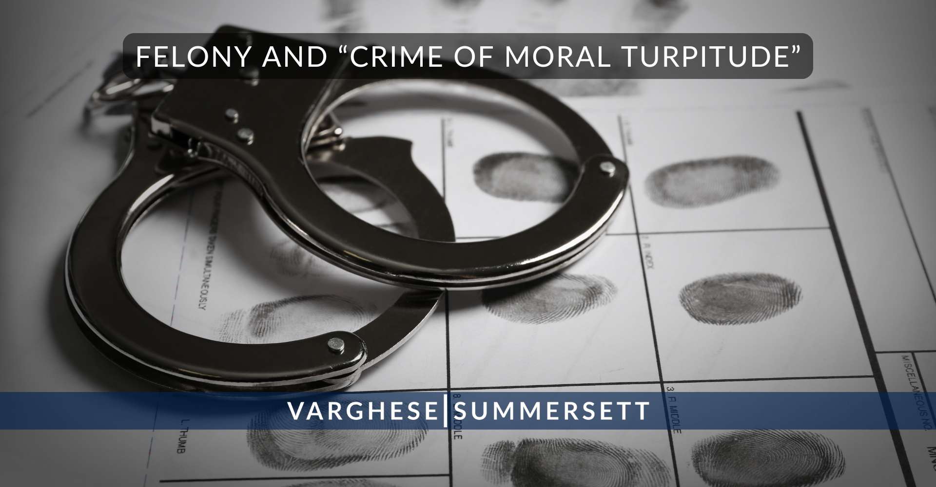 Felony and “Crime of Moral Turpitude”