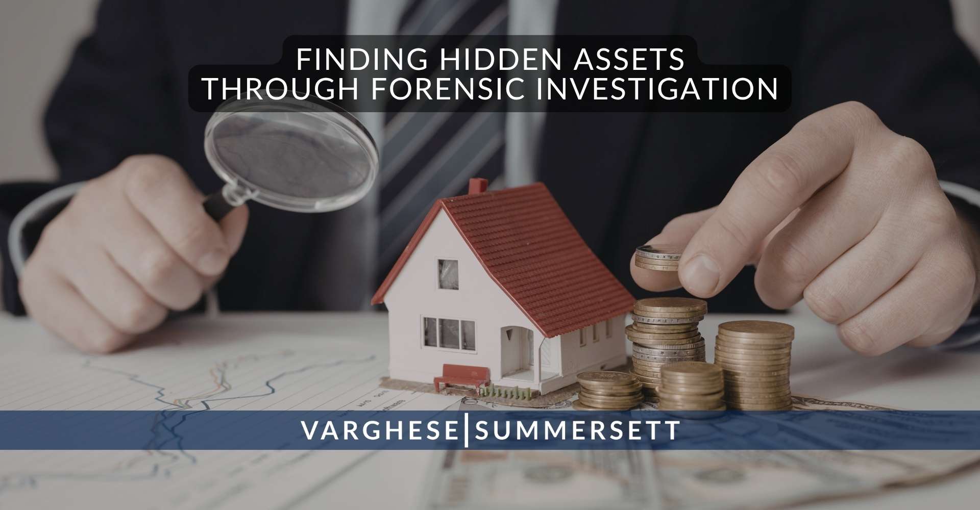 Encontrar activos ocultos mediante la investigación forense