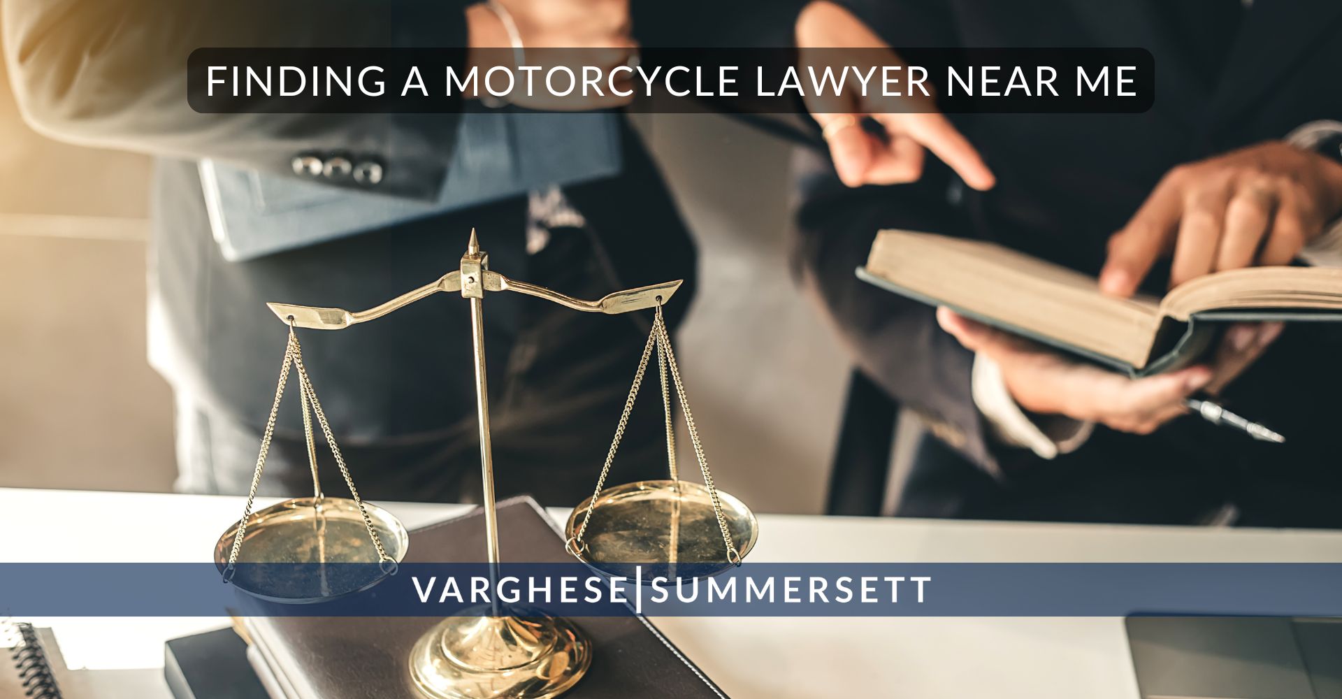 Finding a Motorcycle Lawyer Near Me | Varghese Summersett Finding a Motorcycle Lawyer Me