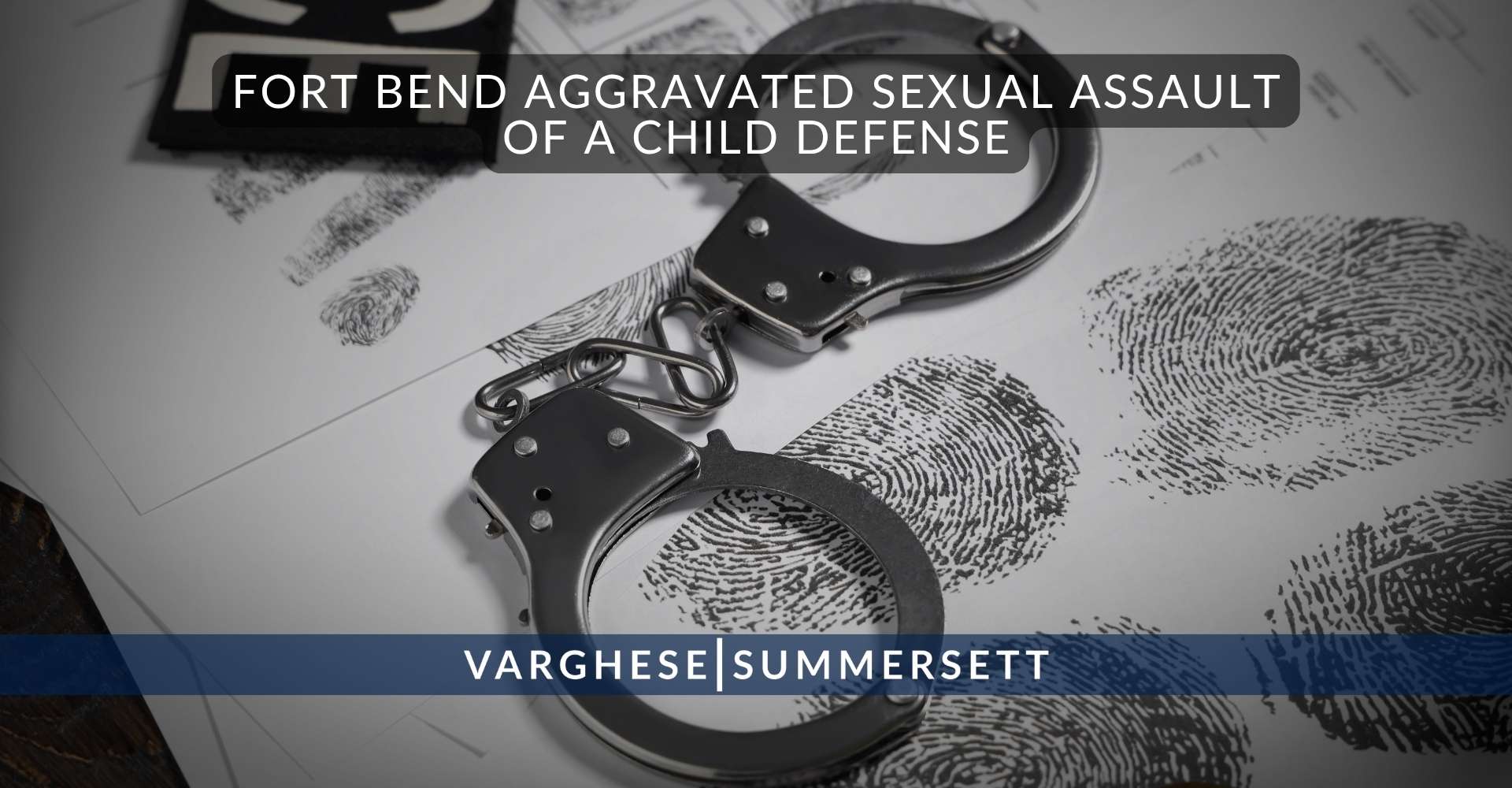 Fort Bend Aggravated Sexual Assault of a Child Defense