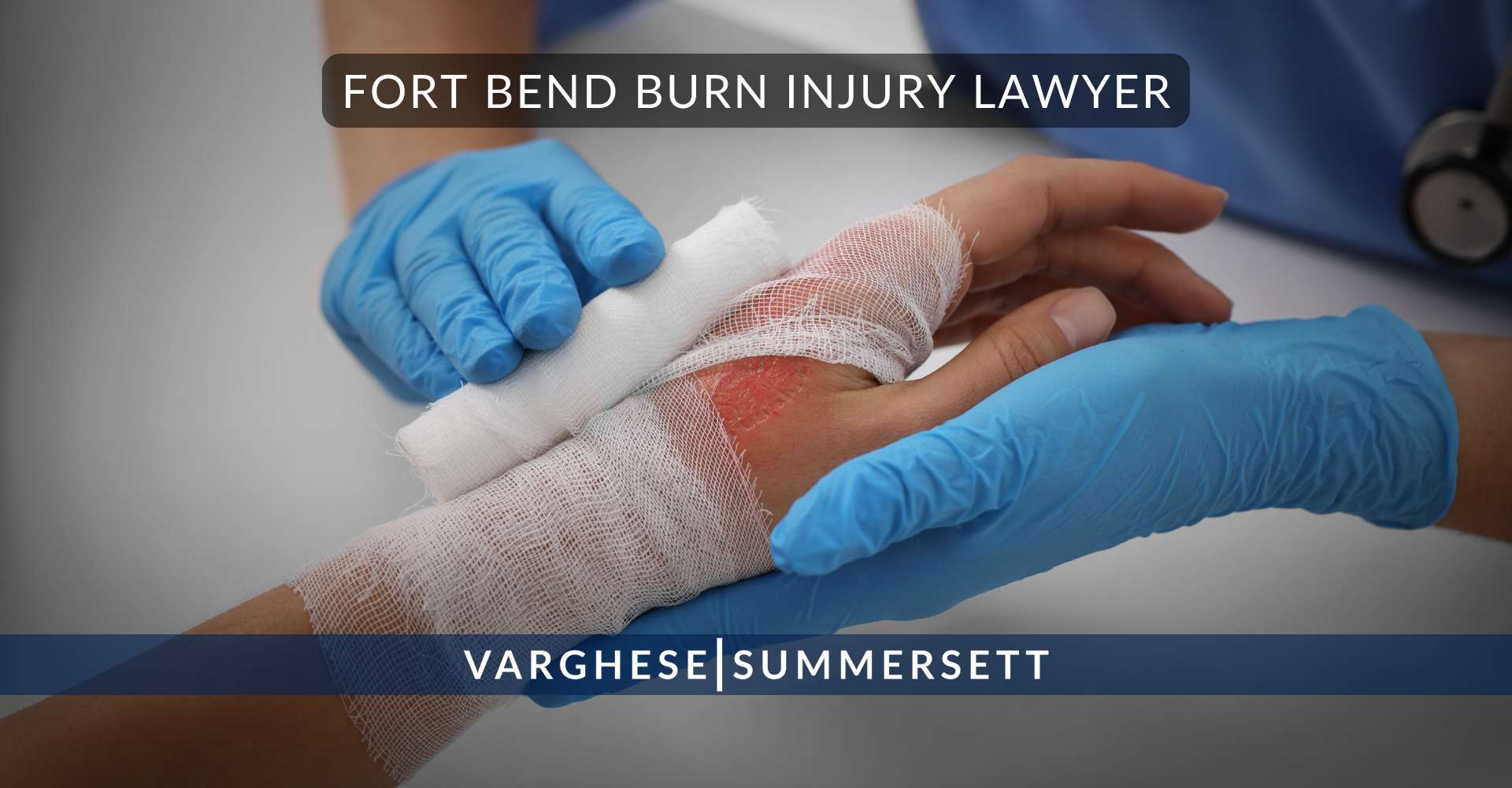 Fort Bend Burn Injury Lawyer | Free Consultation