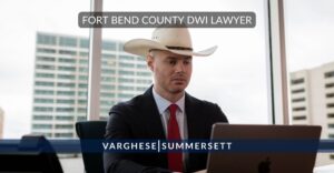 Fort Bend County DWI Lawyer