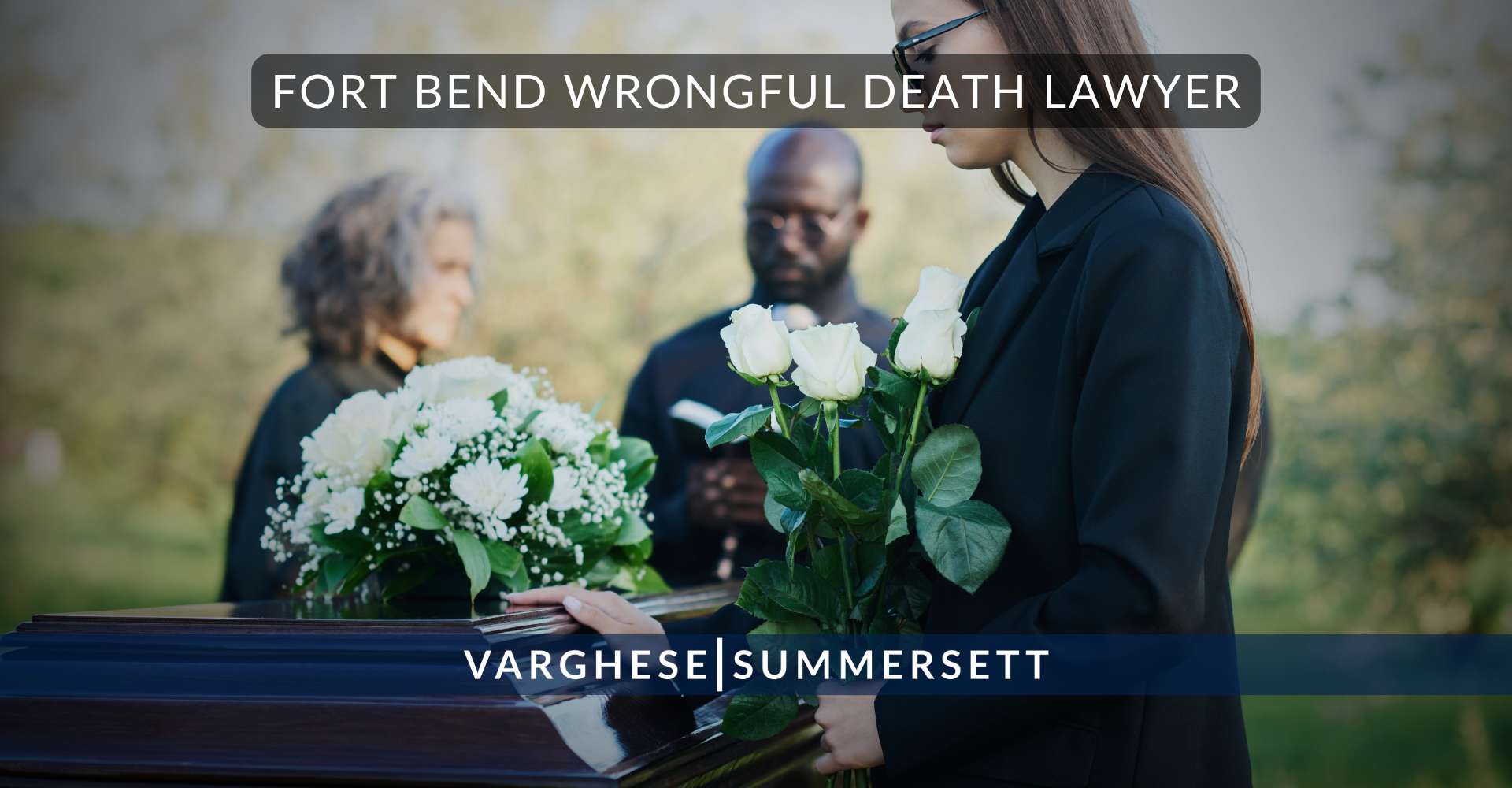 Fort Bend Wrongful Death Lawyer | Free Consultation
