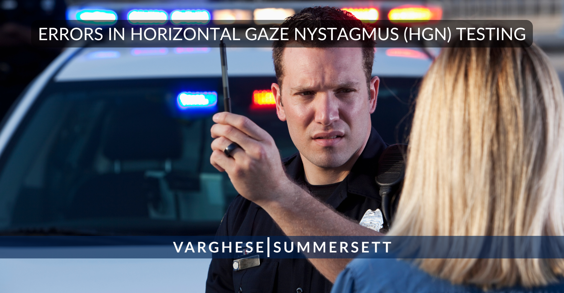 ERRORS IN HORIZONTAL GAZE NYSTAGMUS (HGN) TESTING