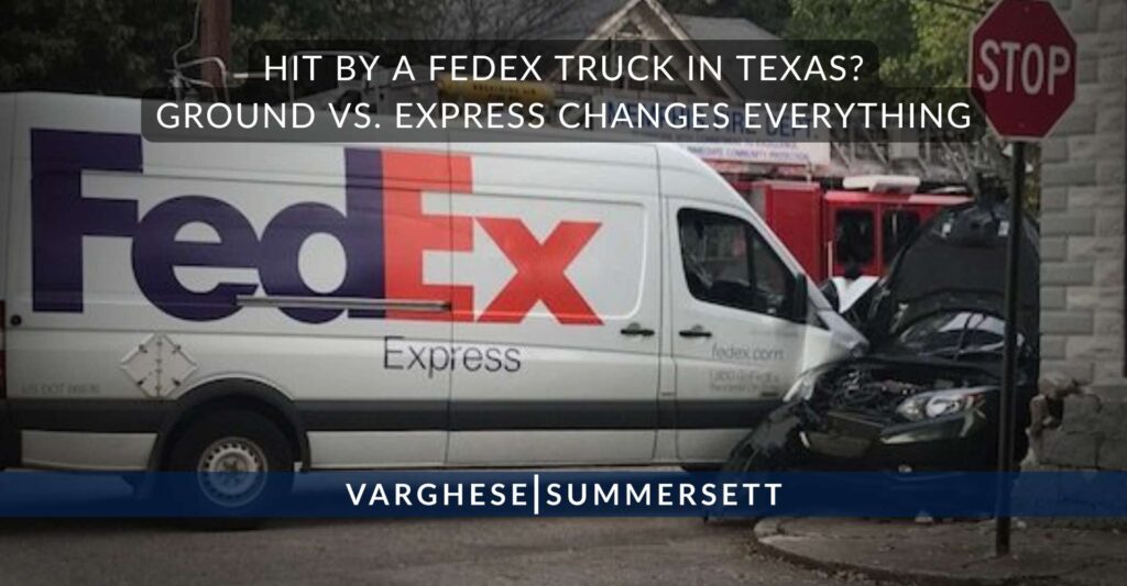 Hit by a FedEx Truck in Texas? Ground vs. Express Changes Everything