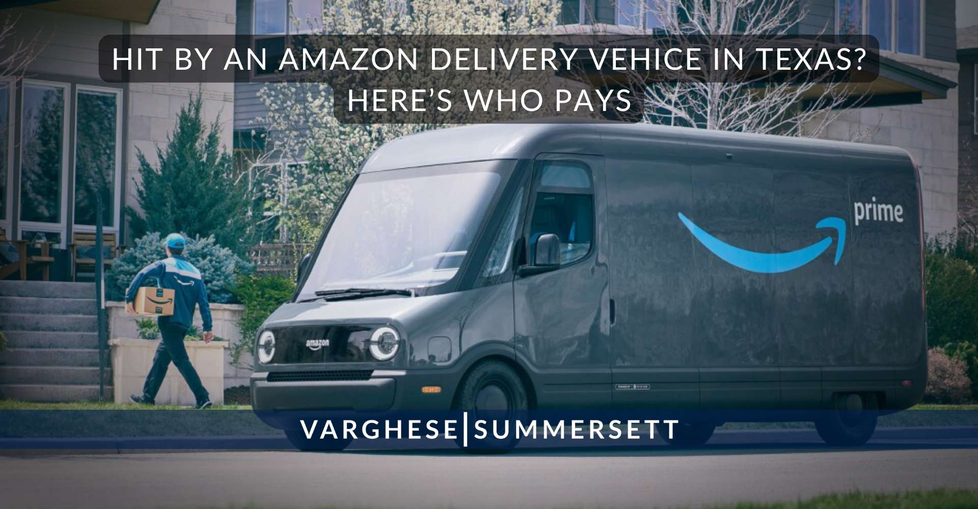 Hit by an Amazon Delivery Vehice in Texas? Here’s Who Pays.
