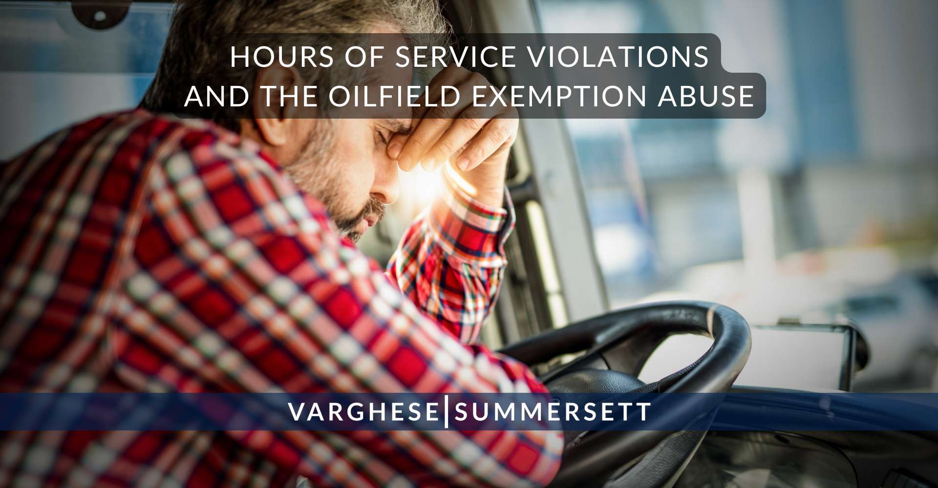 Hours of Service Violations and the Oilfield Exemption Abuse