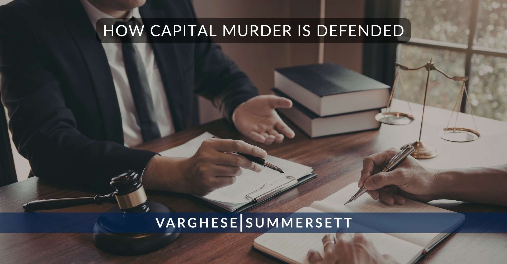 How Capital Murder Is Defended | Varghese Summersett Cómo se defiende un caso de asesinato con pena de muerte