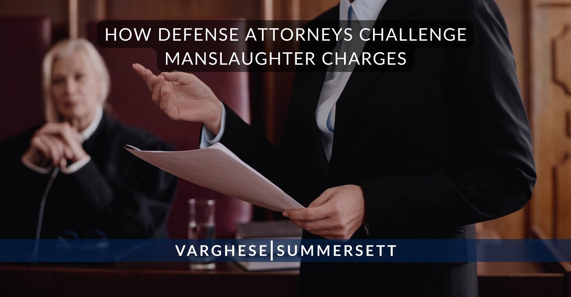 Cómo los abogados defensores impugnan los cargos por homicidio involuntario