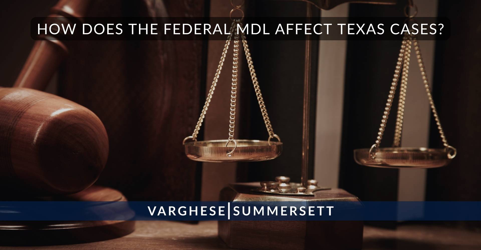 How Does the Federal MDL Affect Texas Cases?