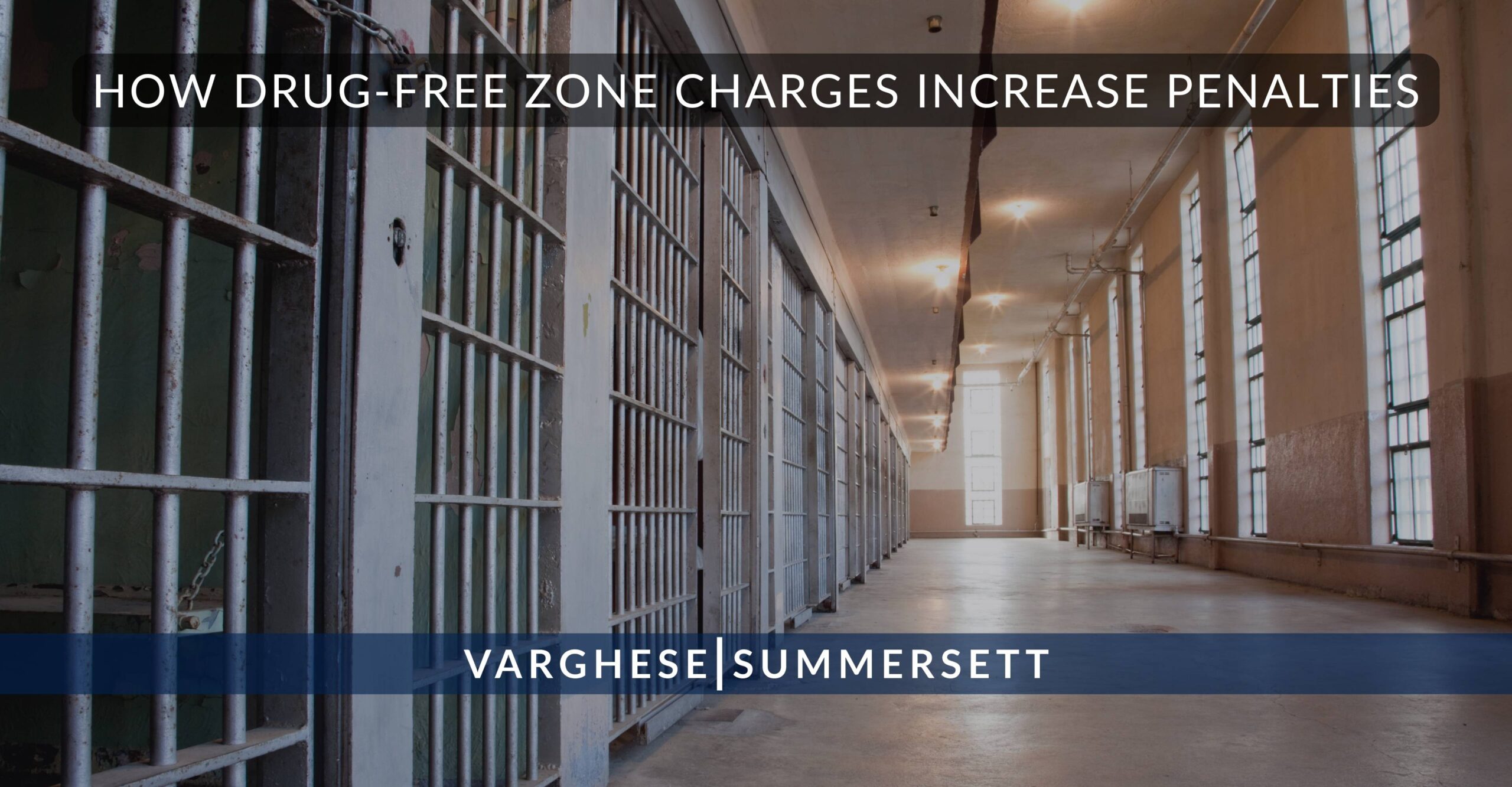 How Drug Free Zone Charges Increase Penalties scaled | Varghese Summersett How Drug-Free Zone Charges Increase Penalties