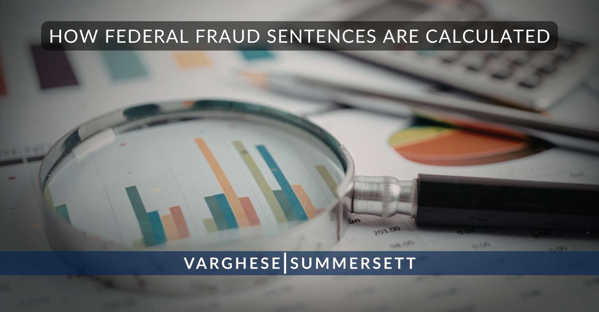 How Federal Fraud Sentences Are Calculated