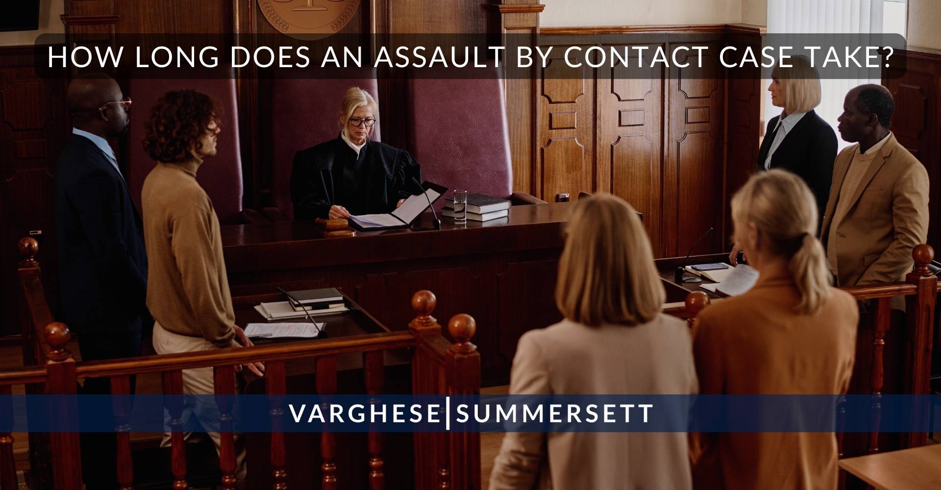 How Long Does an Assault by Contact Case Take?