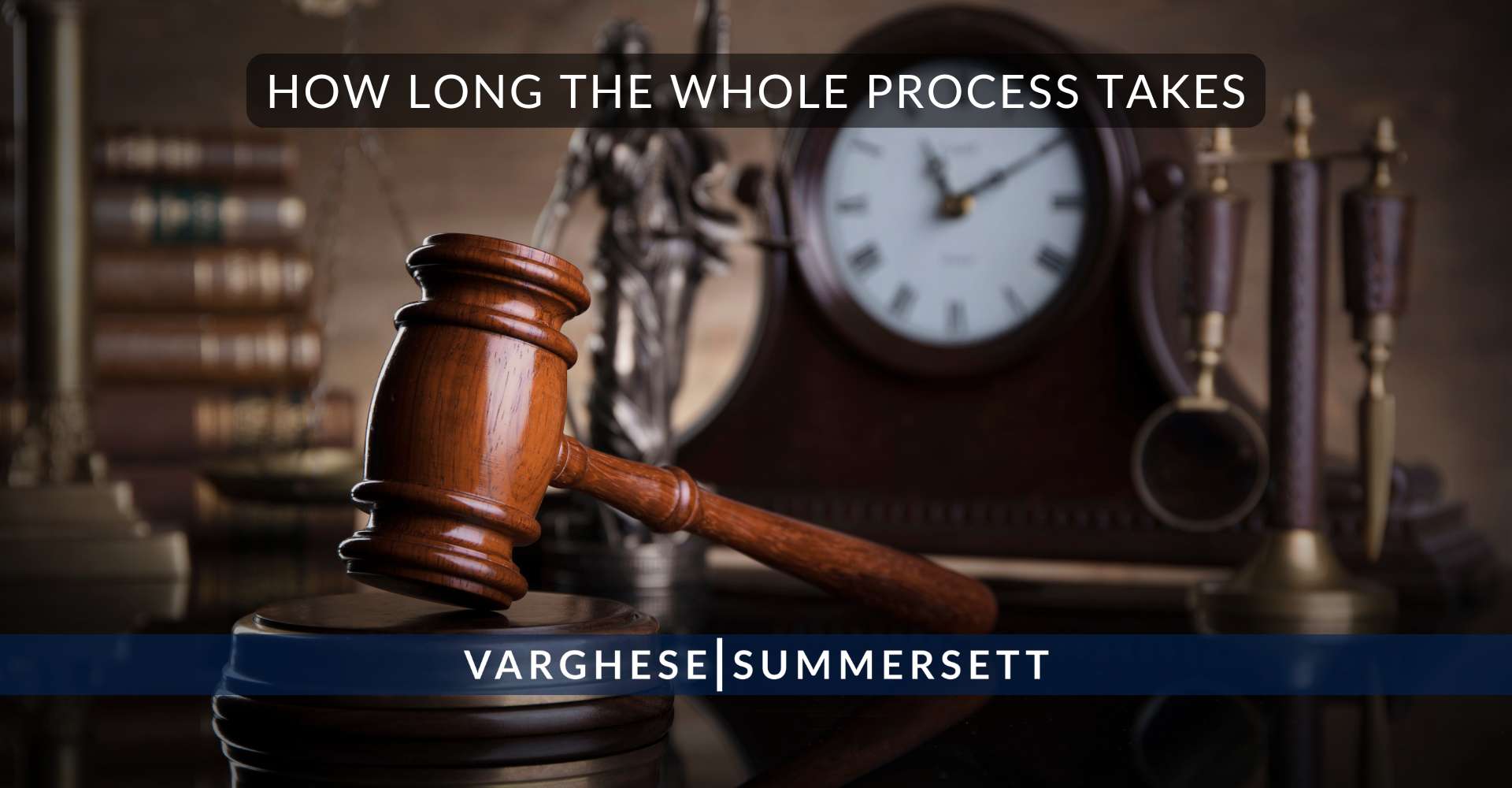 How Long the Whole Process Takes | Varghese Summersett How Long the Whole Process Takes