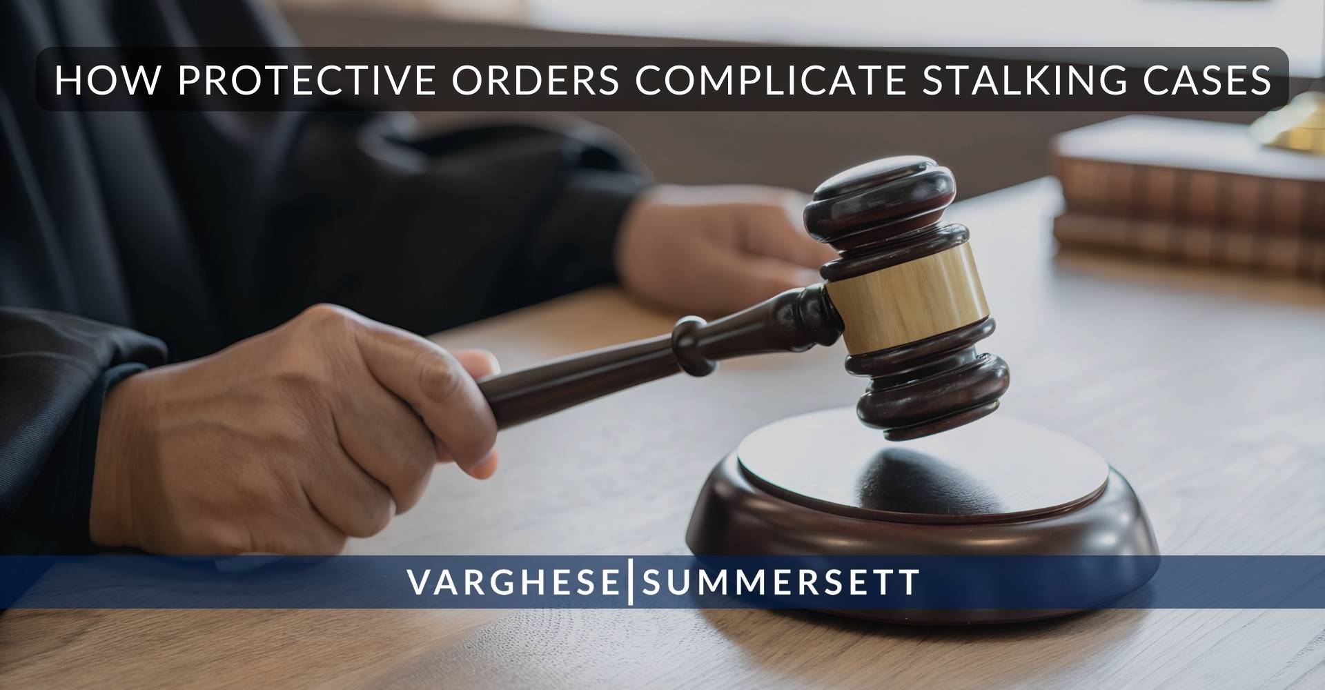 How Protective Orders Complicate Stalking Cases