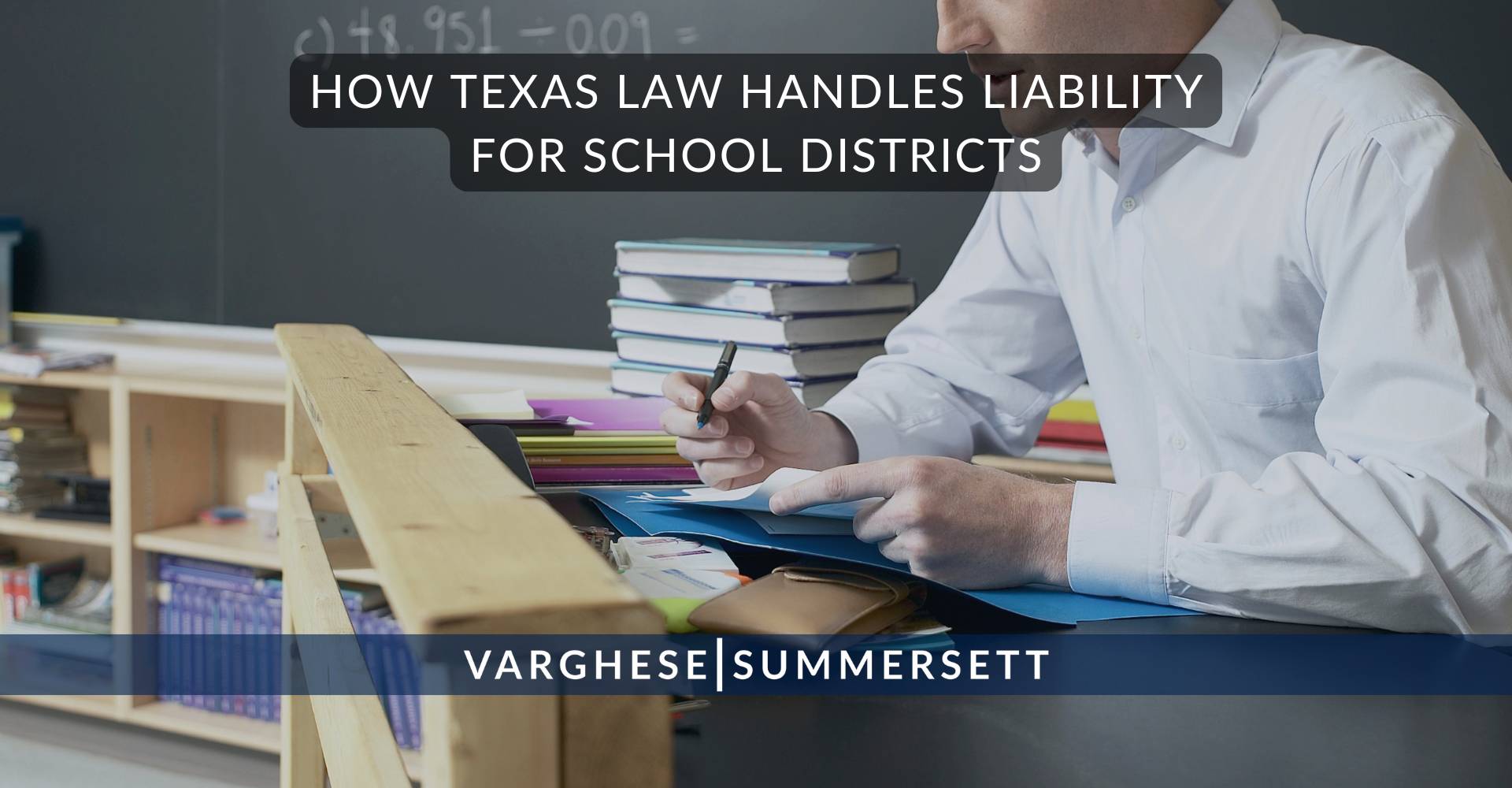 How Texas Law Handles Liability for School Districts | Varghese Summersett Cómo aborda la legislación de Texas la responsabilidad de los distritos escolares