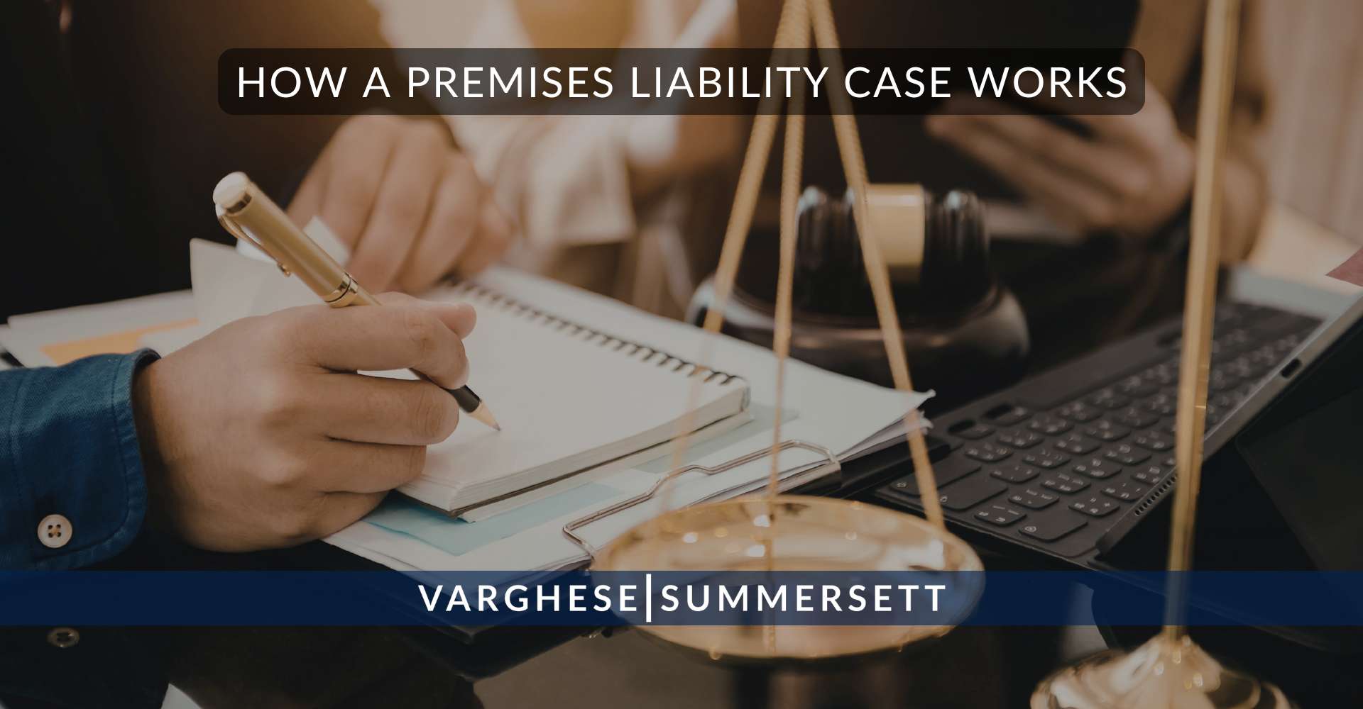 How a Premises Liability Case Works | Varghese Summersett How a Premises Liability Case Works